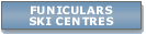 Funiculars and ski centres